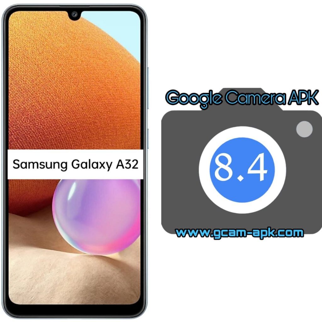 Google Camera For Samsung Galaxy A32