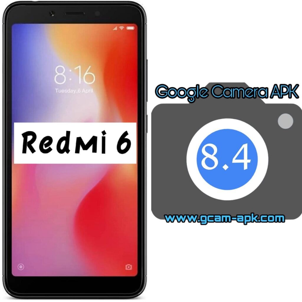Google Camera For Redmi 6