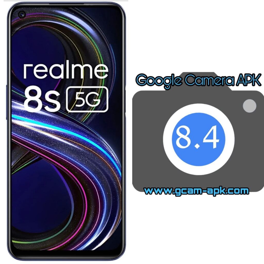 Google Camera For Realme 8s 5G