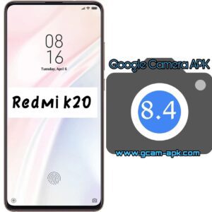 Google Camera For Redmi K20