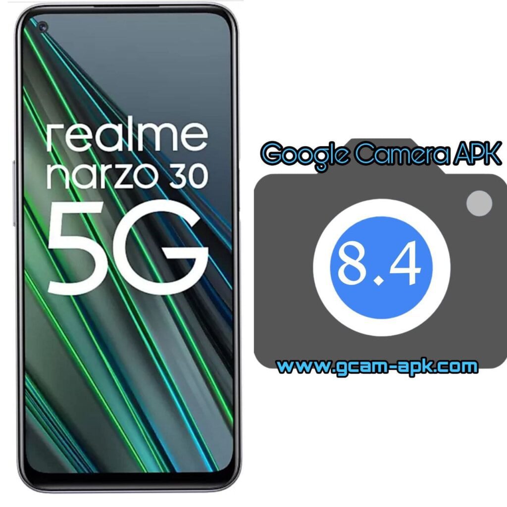 Google Camera For Realme Narzo 30 5G