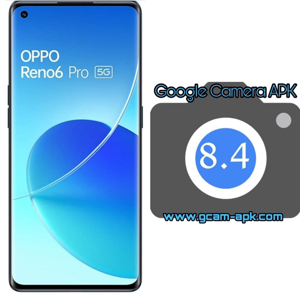 Google Camera For Oppo Reno6 5G