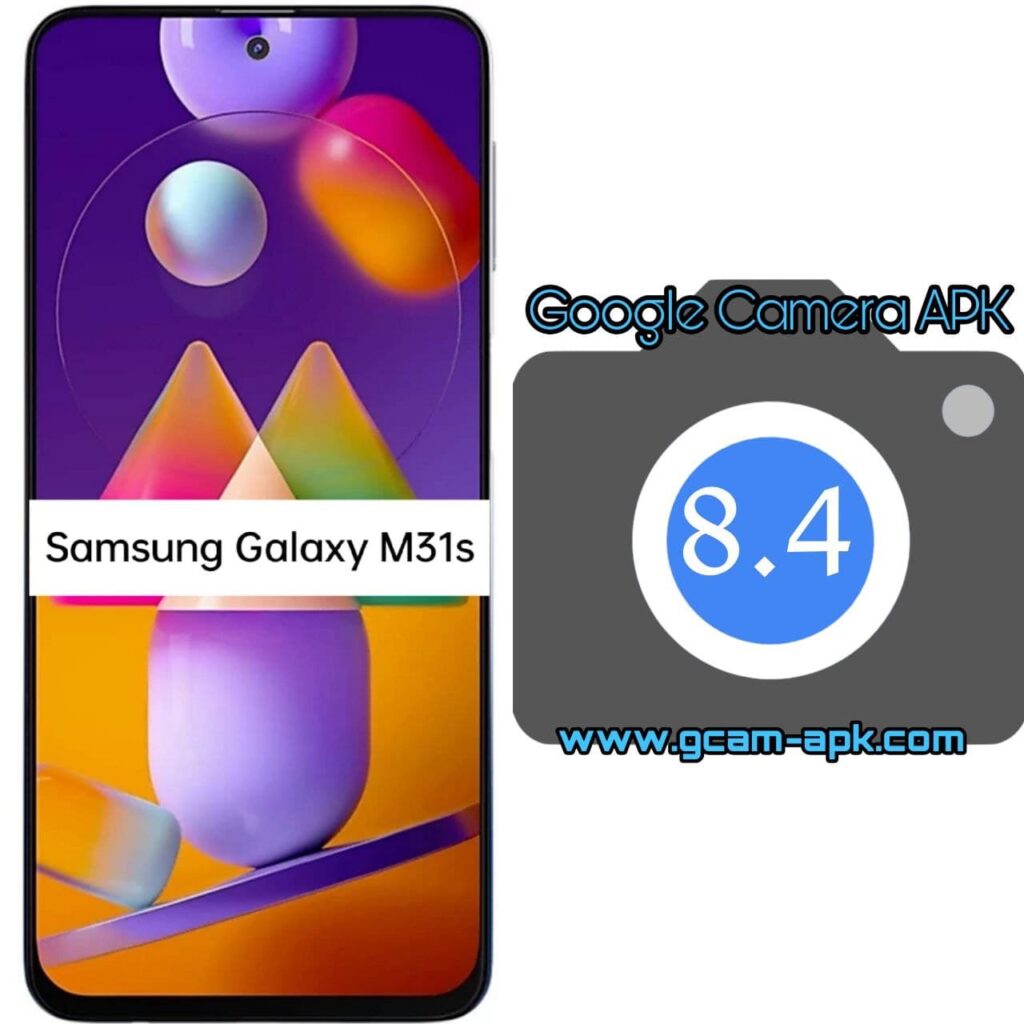 Google Camera For Samsung Galaxy M31s