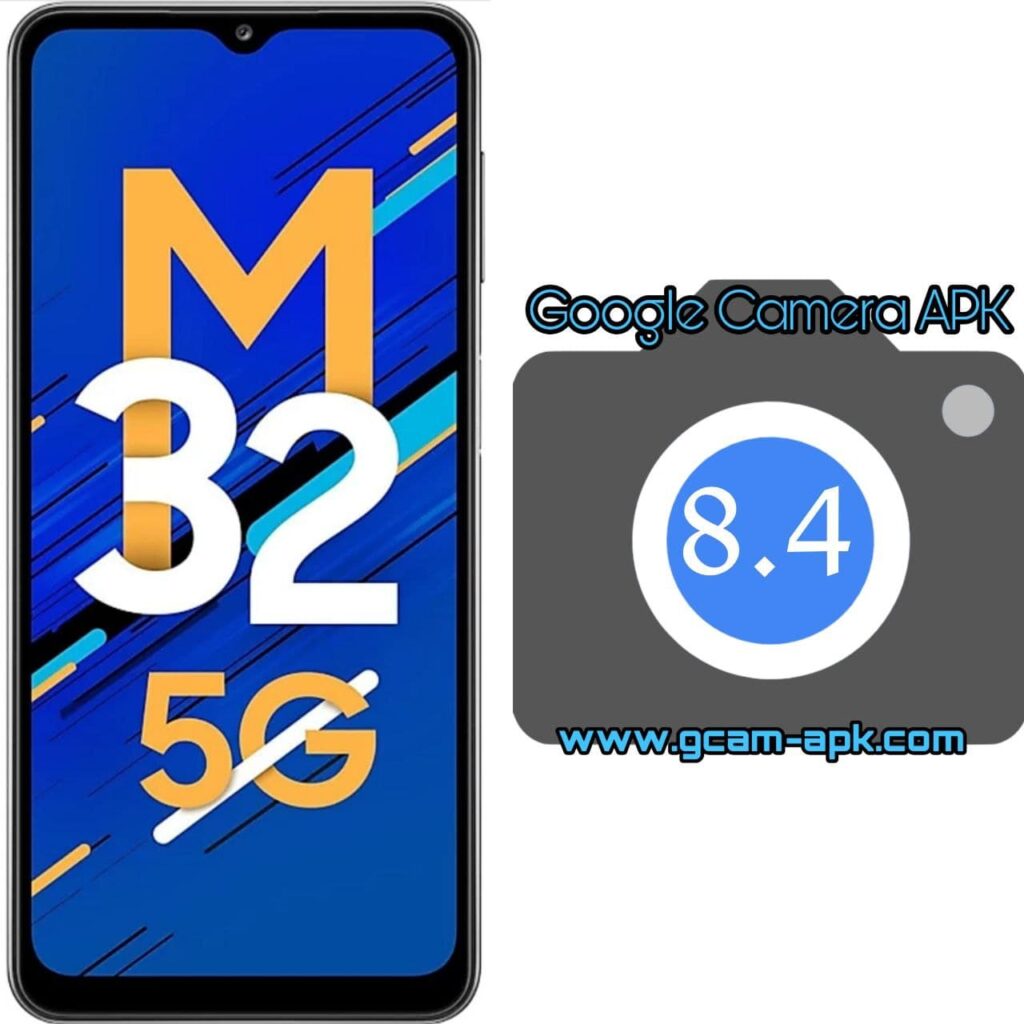 Google Camera v8.4 MOD APK For Samsung Galaxy M32 5G
