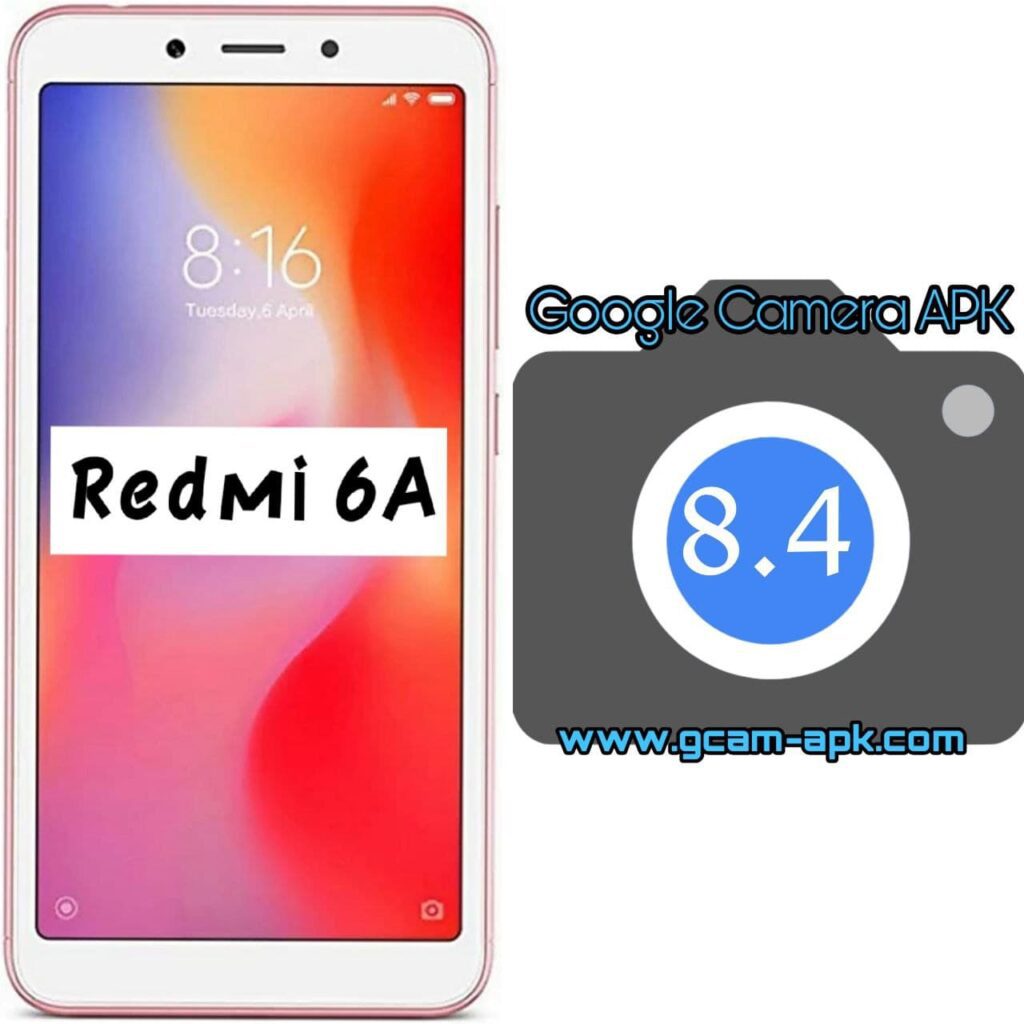 Google Camera For Redmi 6A