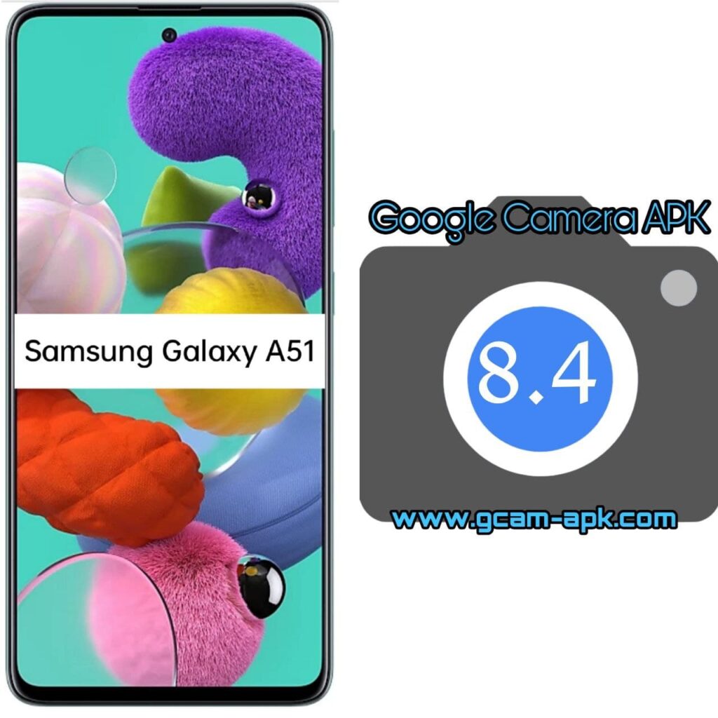 Google Camera For Samsung Galaxy A51