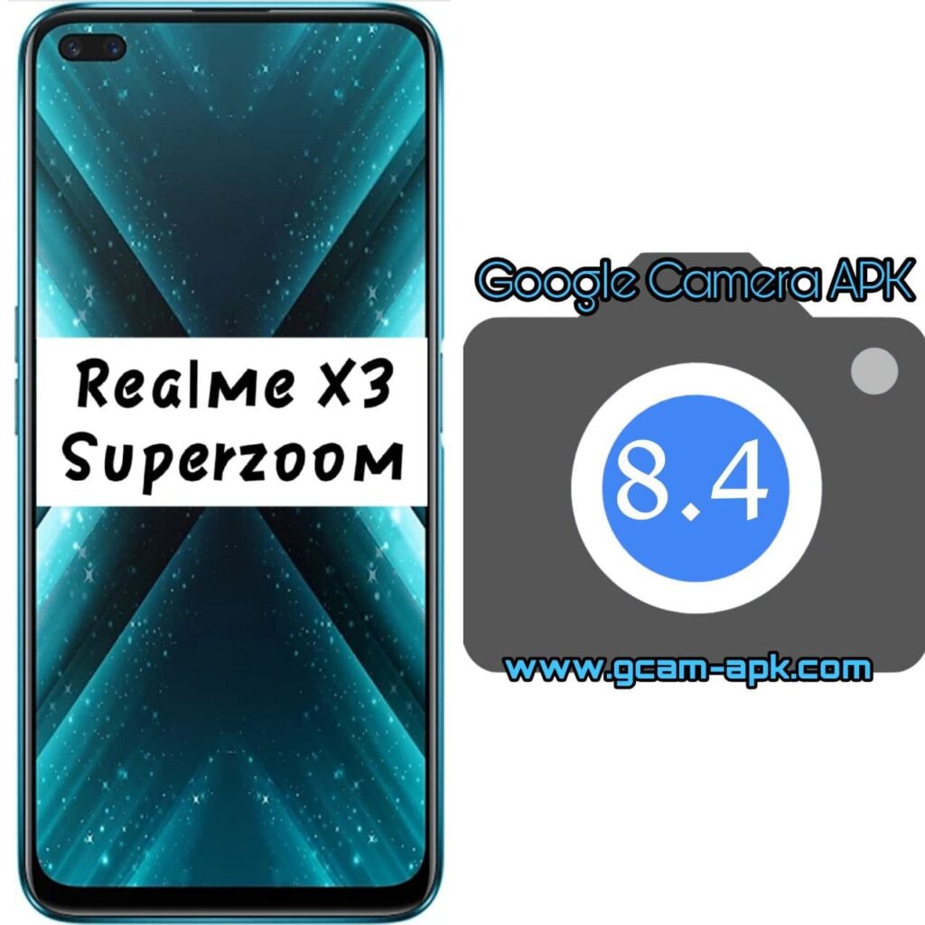 Google Camera For Realme X3 Superzoom