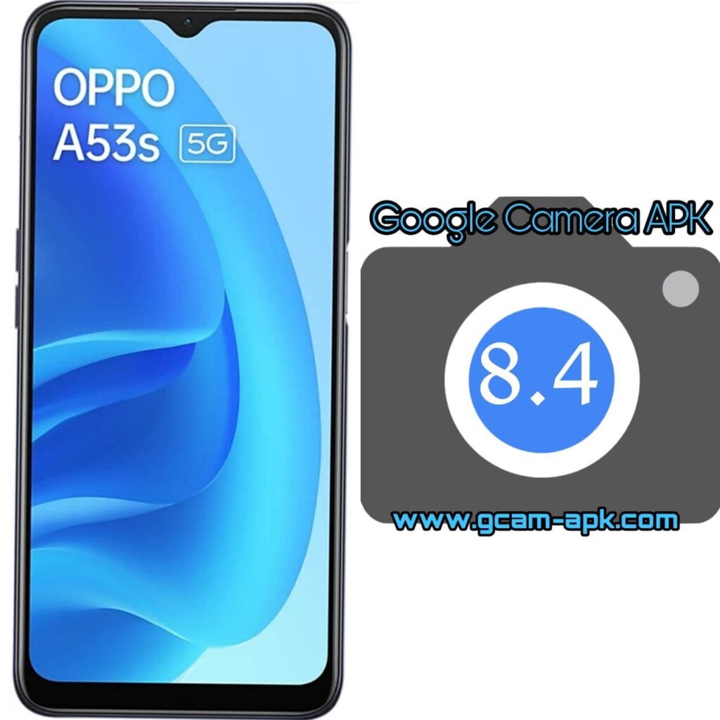 Google Camera For Oppo A53s 5G