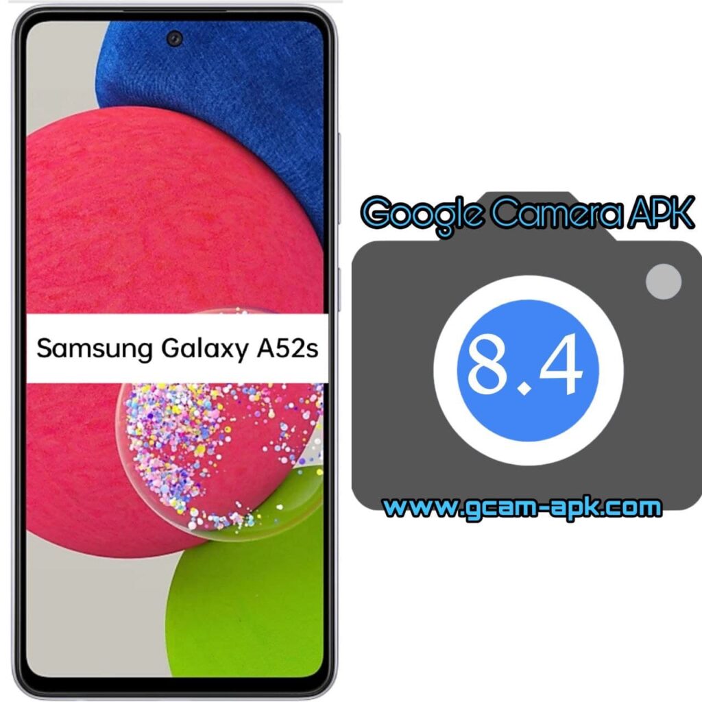Google Camera For Samsung Galaxy A52s