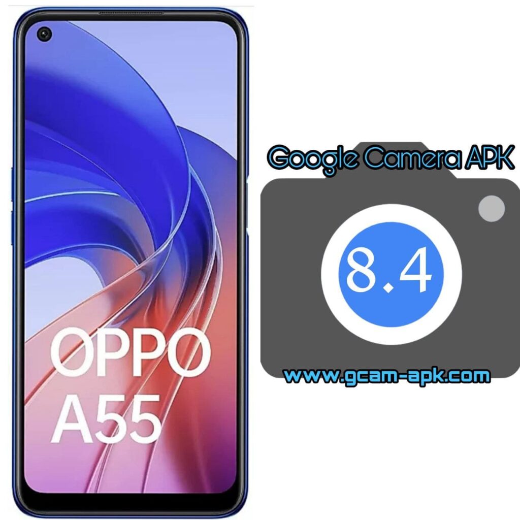 Google Camera For Oppo A55