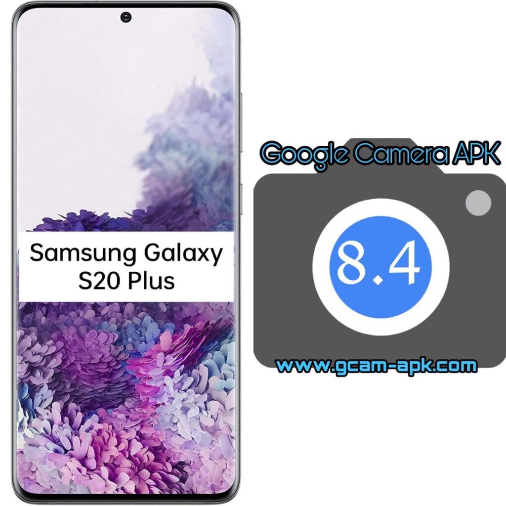 Google Camera For Samsung Galaxy S20 Plus