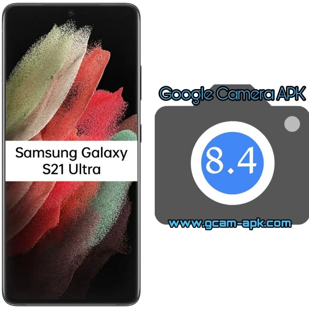 Google Camera For Samsung Galaxy S21 Ultra