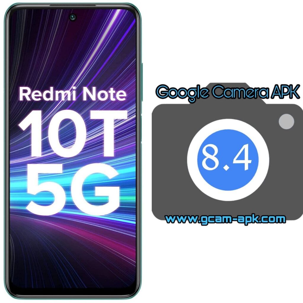 Google Camera For Redmi Note 10T 5G
