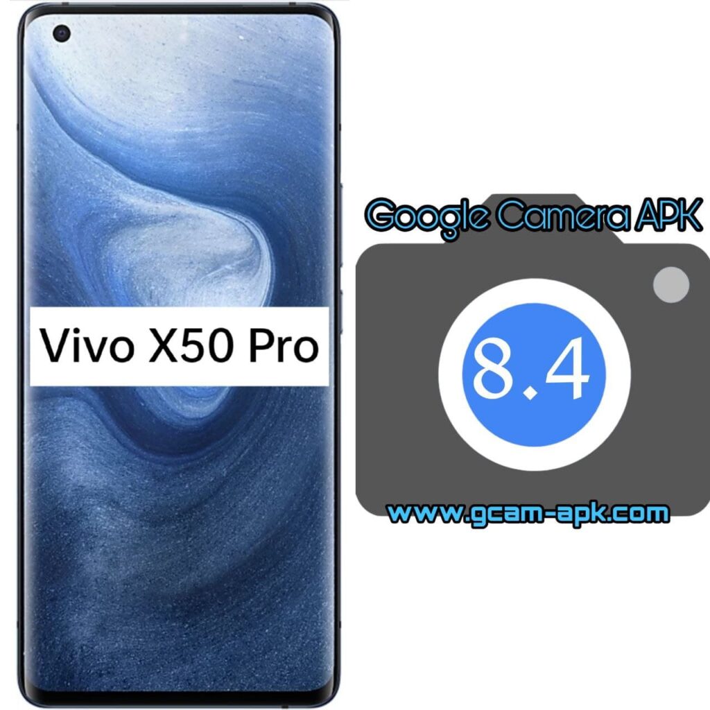 Google Camera For Vivo X50 Pro