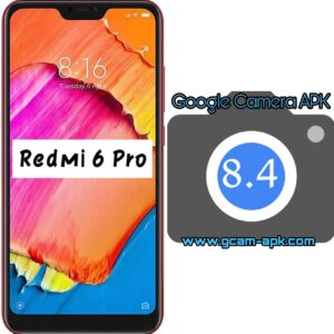 Google Camera For Redmi 6 Pro