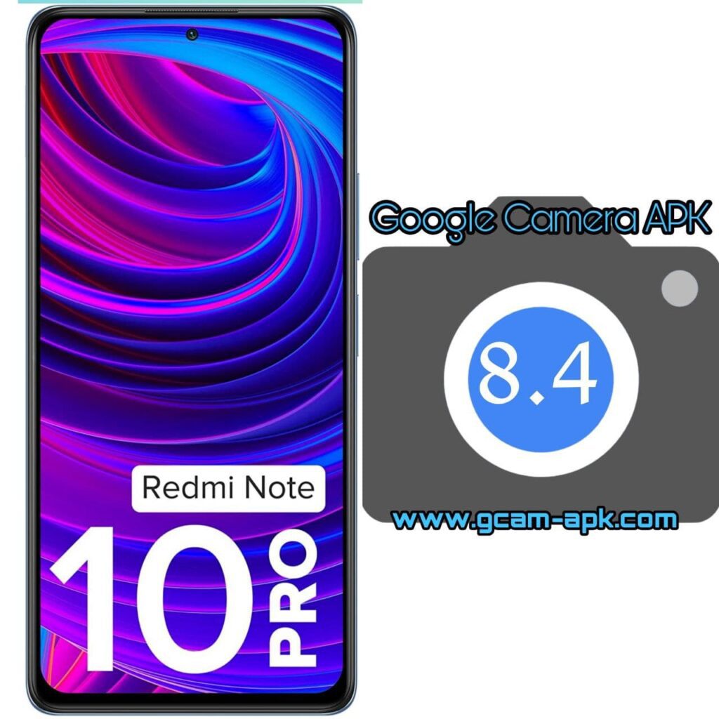 Google Camera For Redmi Note 10 Pro