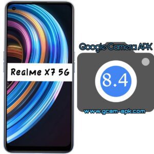 Google Camera For Realme X7 5G