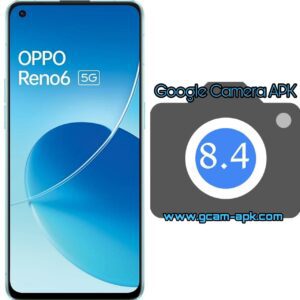 Google Camera v8.4 MOD APK For Oppo Reno6 5G