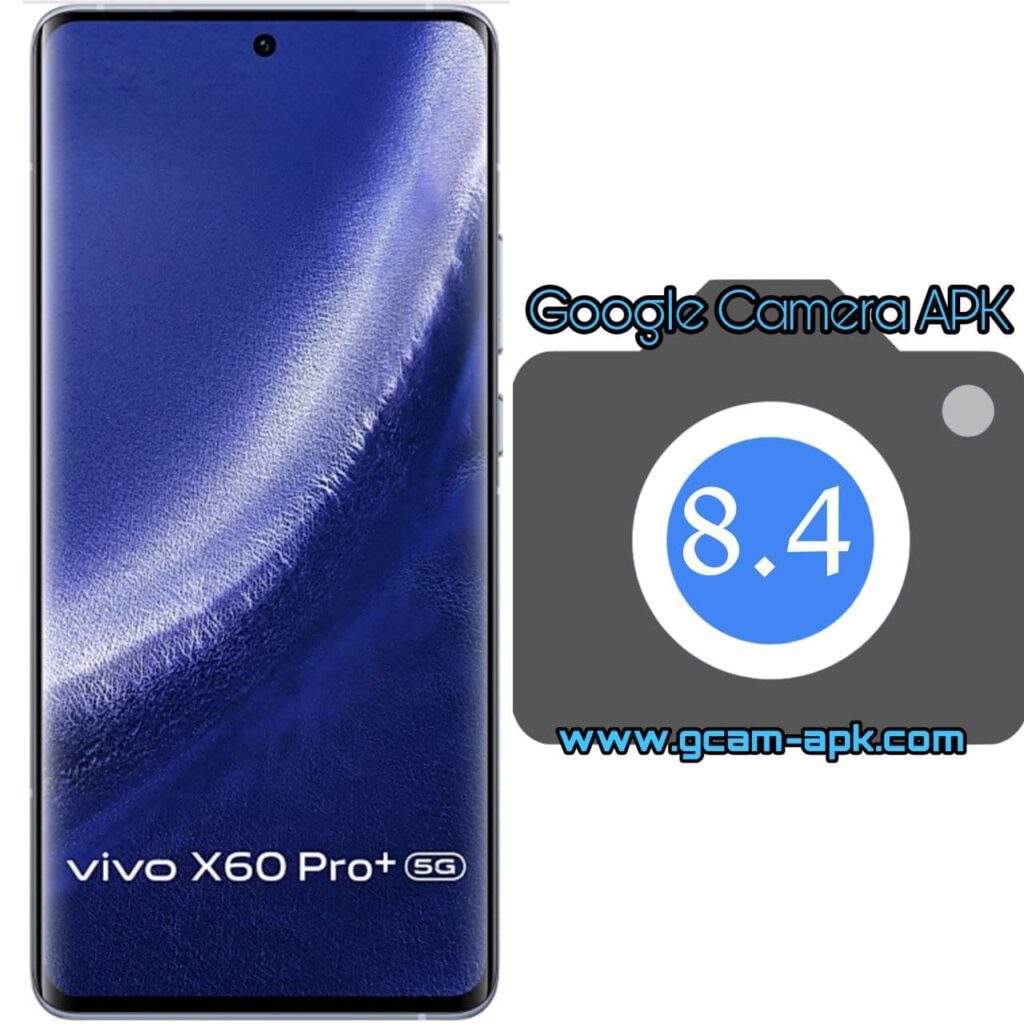 Google Camera For Vivo X60 Pro Plus