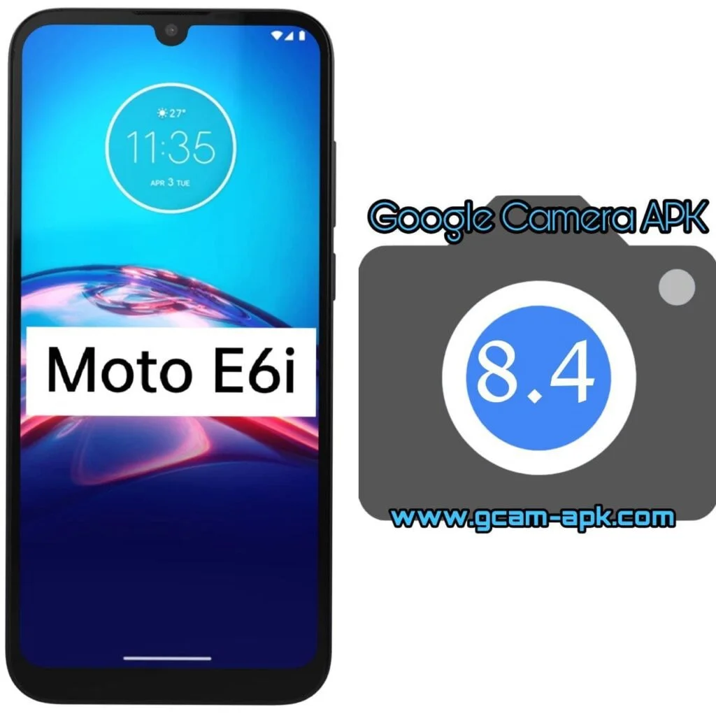 Google Camera For Motorola E6i
