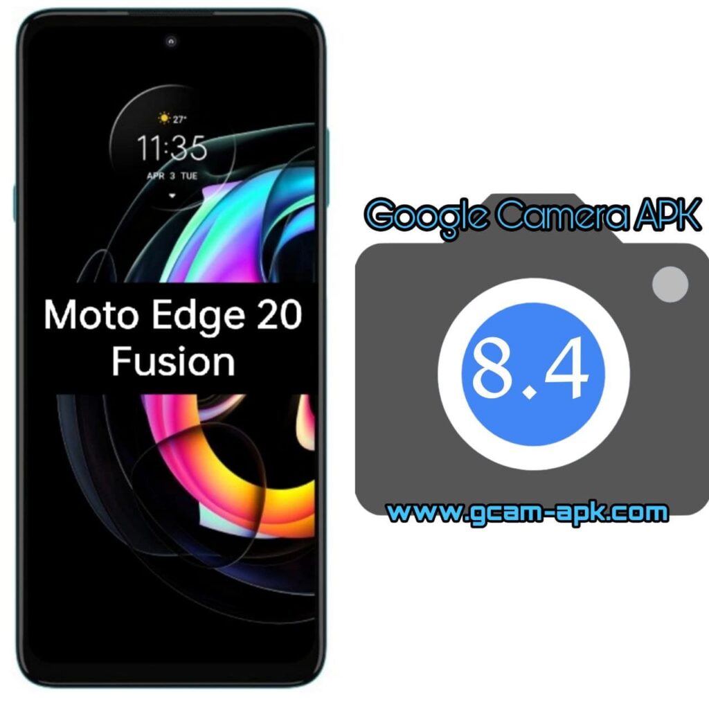 Google Camera For Motorola Edge 20 Fusion