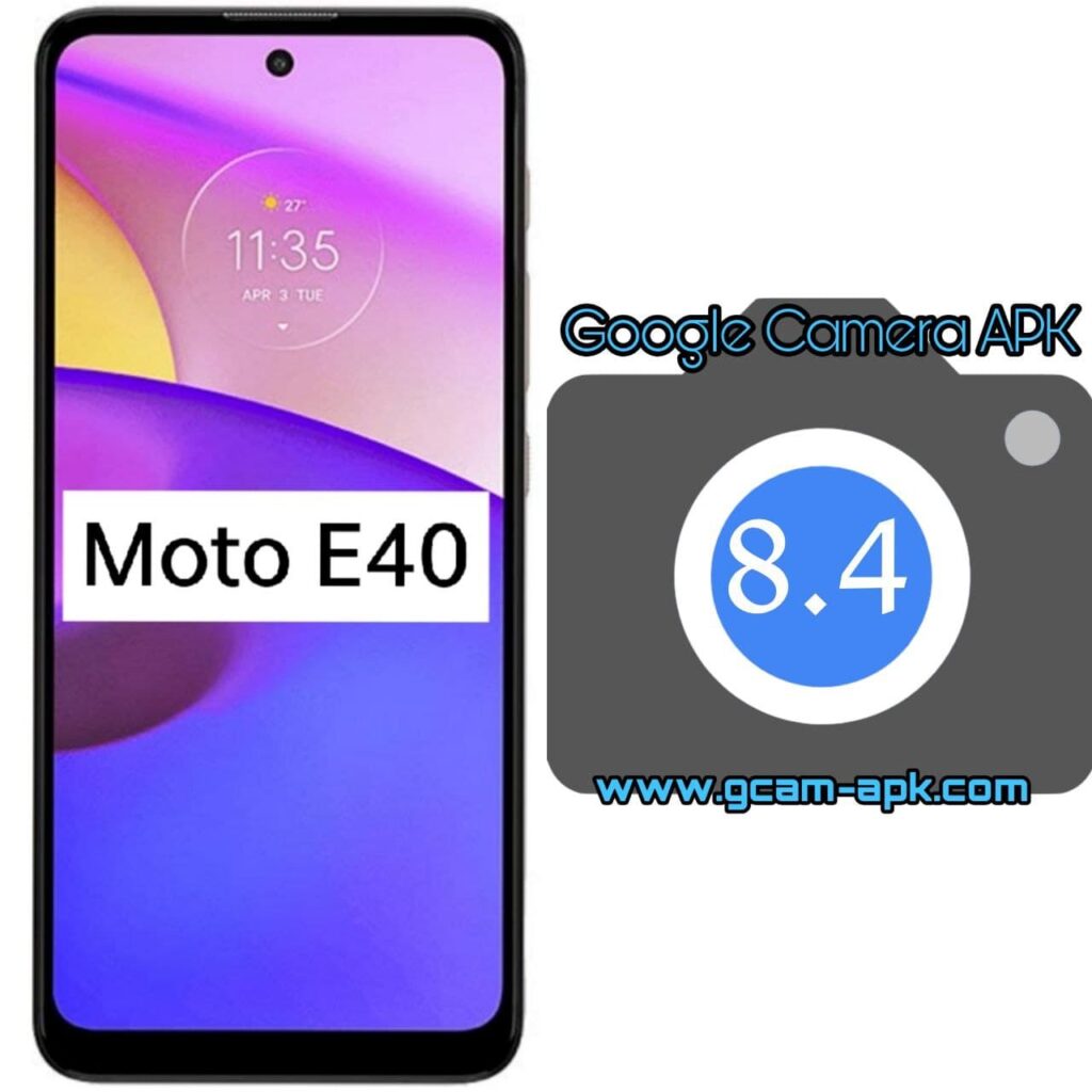 Google Camera For Motorola Moto E40