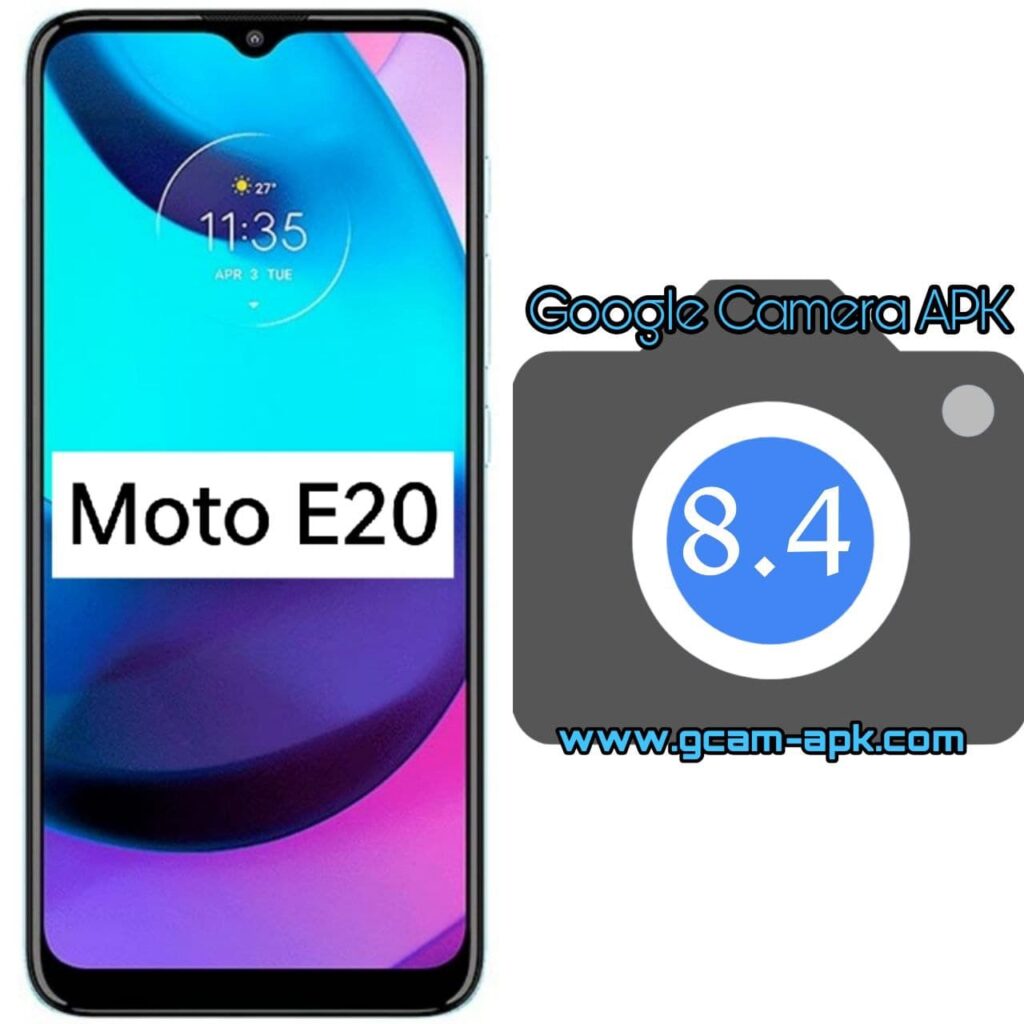 Google Camera For Motorola E20