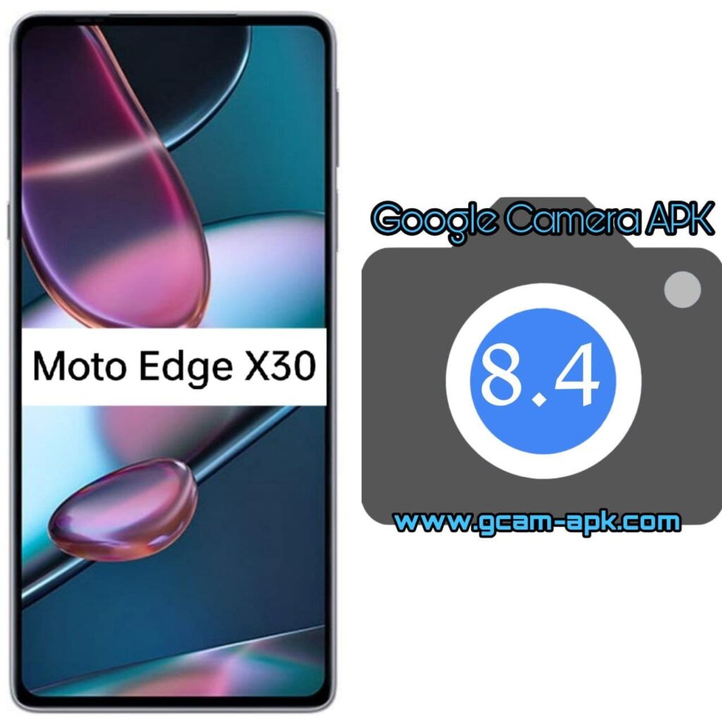 Google Camera For Motorola Edge X30
