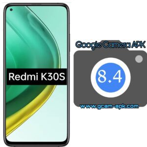 Google Camera For Redmi K30S