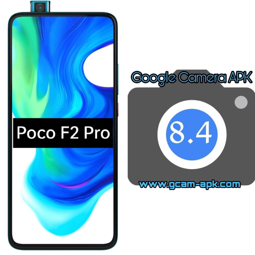 Google Camera For Poco F2 Pro