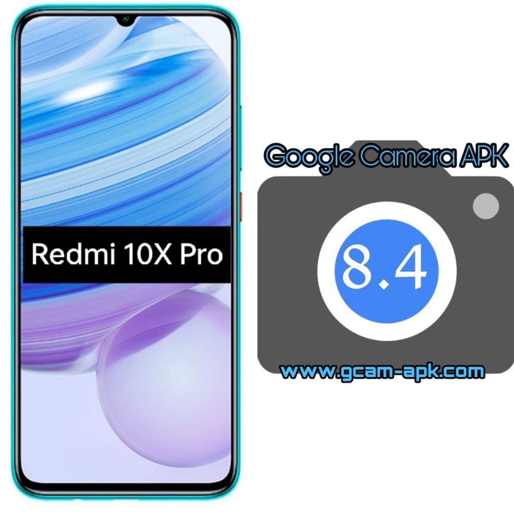 Google Camera For Redmi 10X Pro