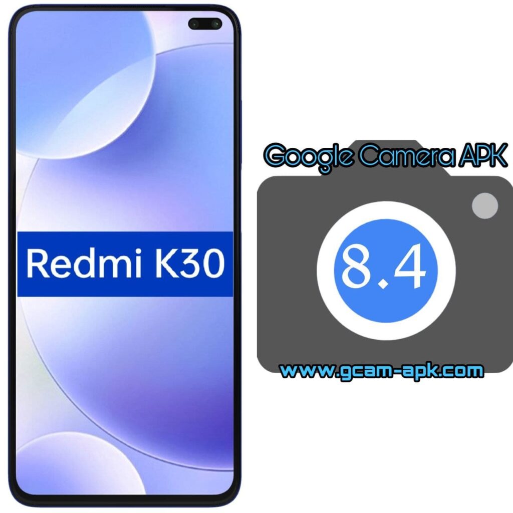 Google Camera For Redmi K30