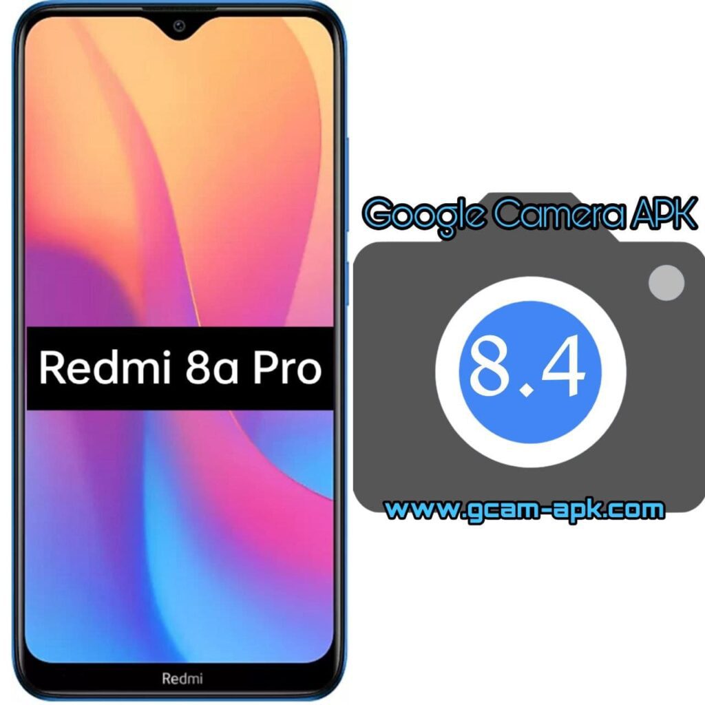 Google Camera For Redmi 8A Pro