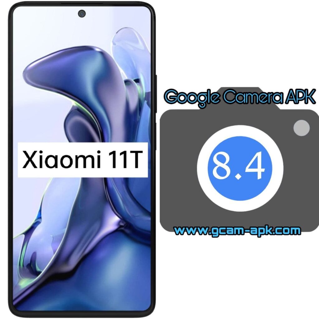 Google Camera For Xiaomi 11T