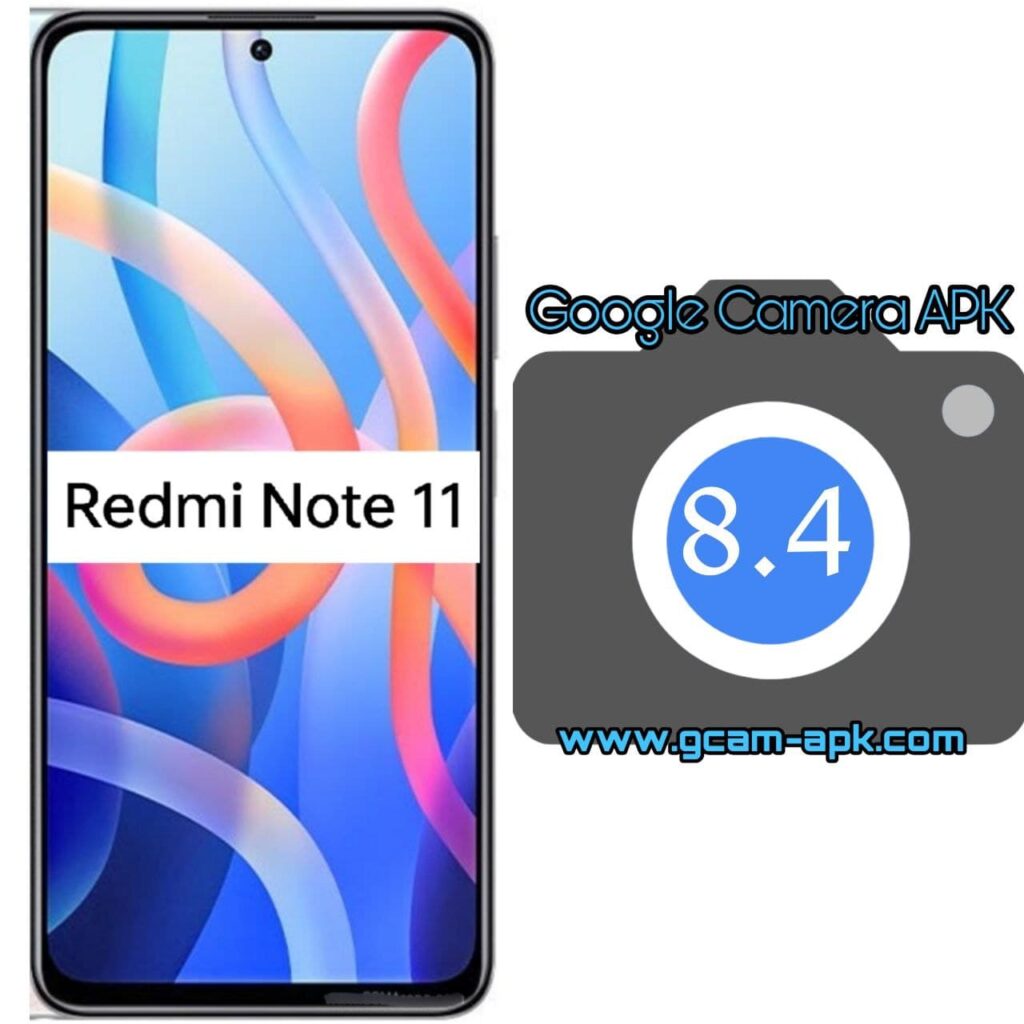 Google Camera For Redmi Note 11
