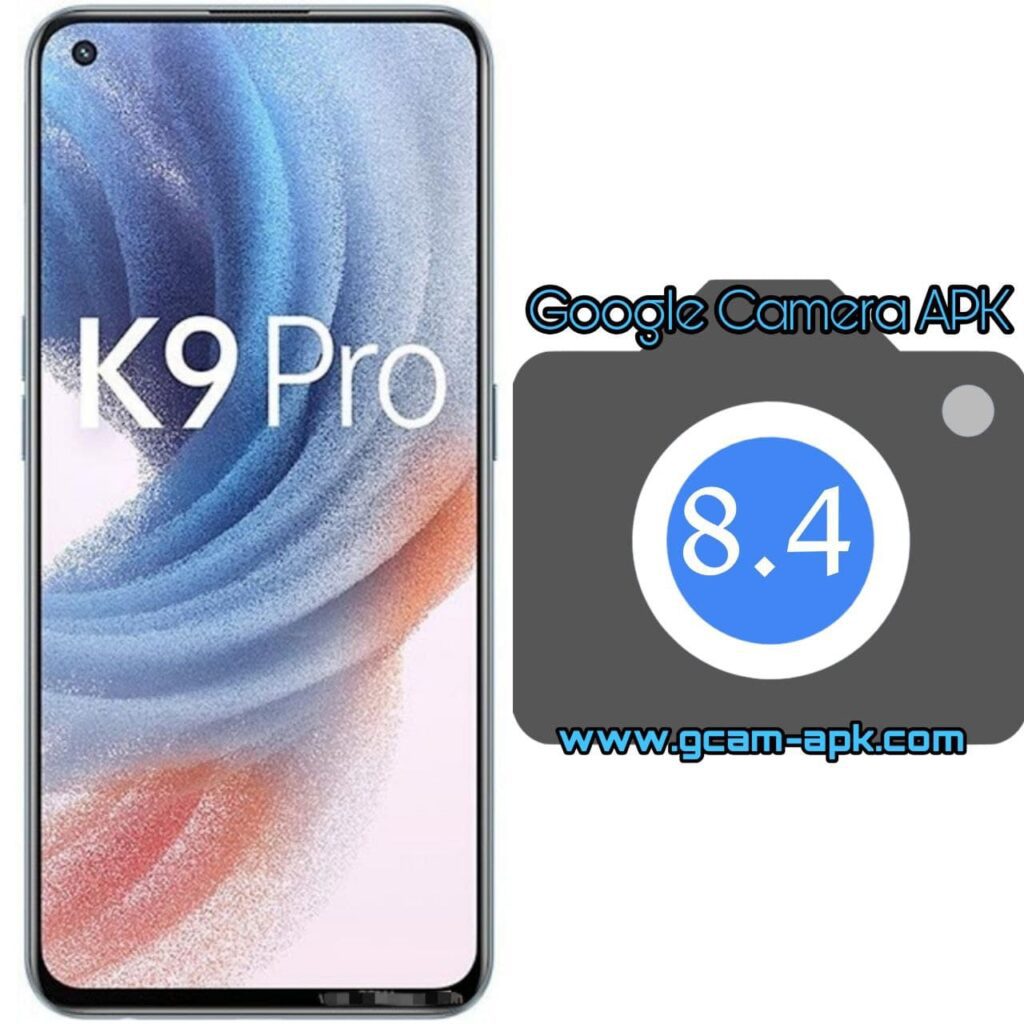 Google Camera For Oppo K9 Pro