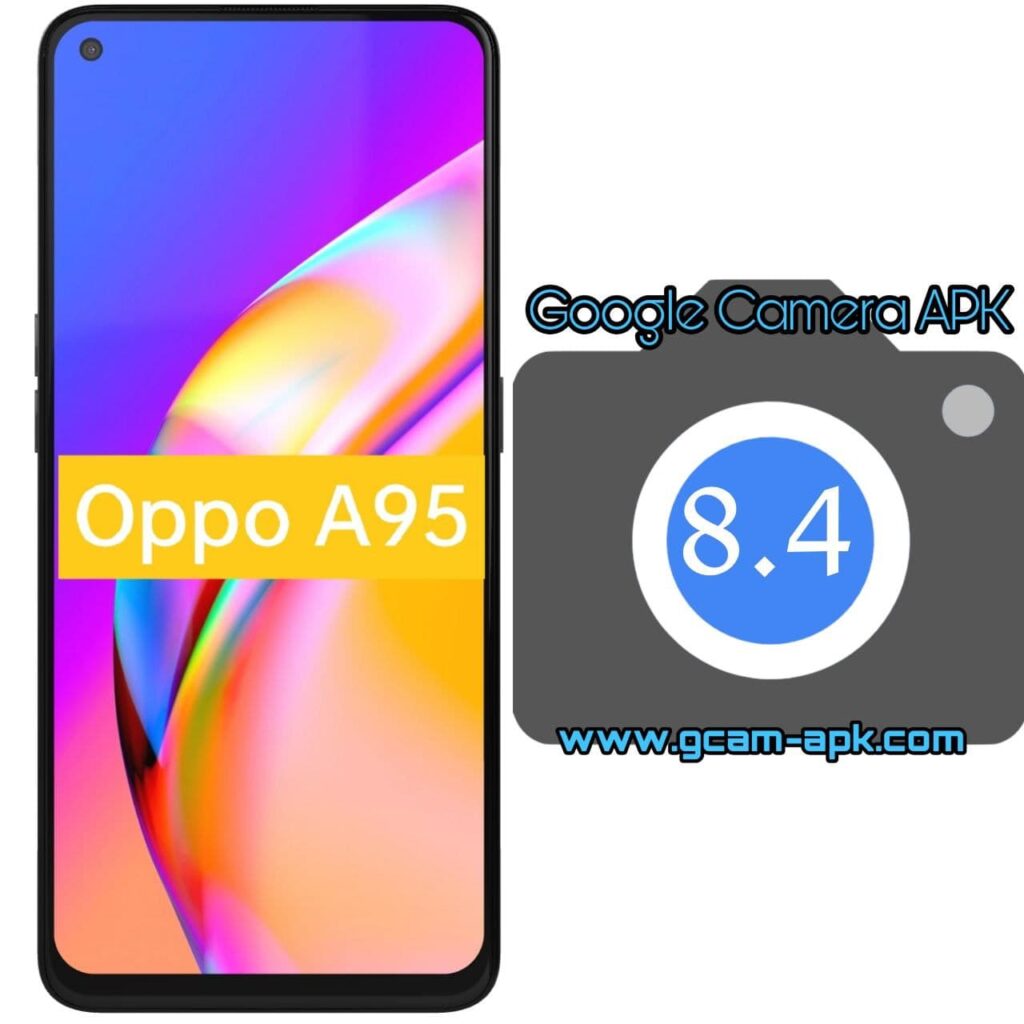 Google Camera For Oppo A95