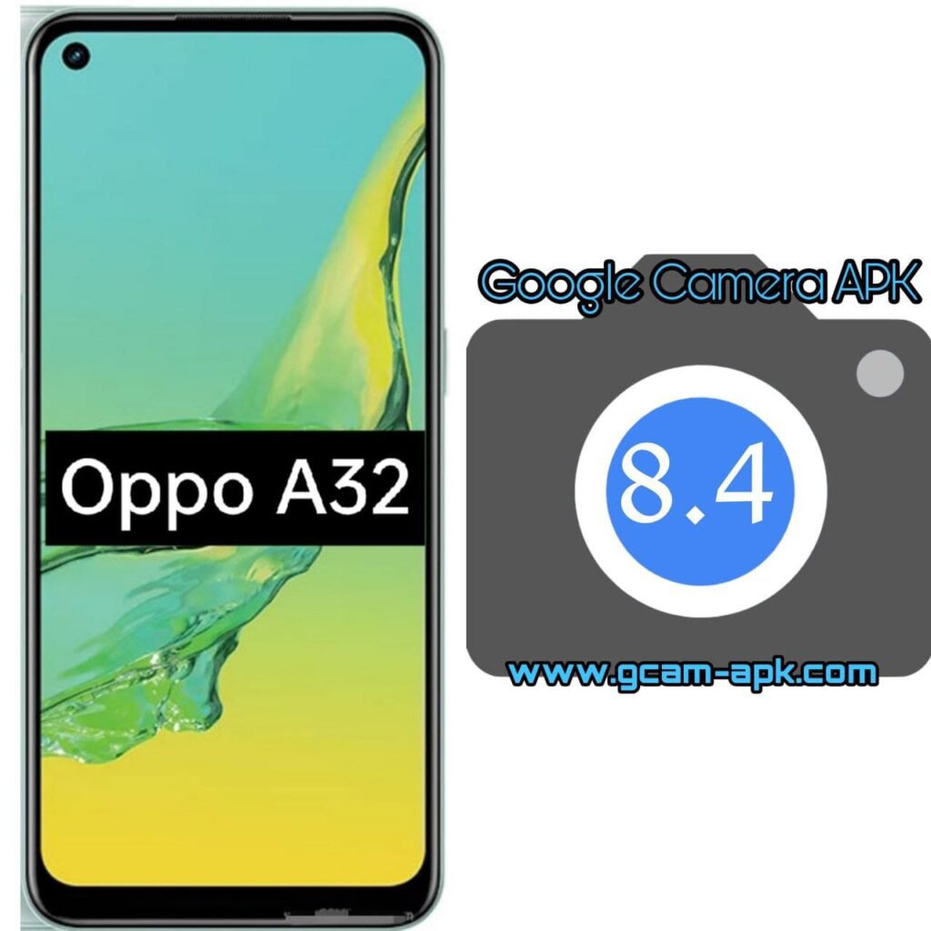 Google Camera For Oppo A32
