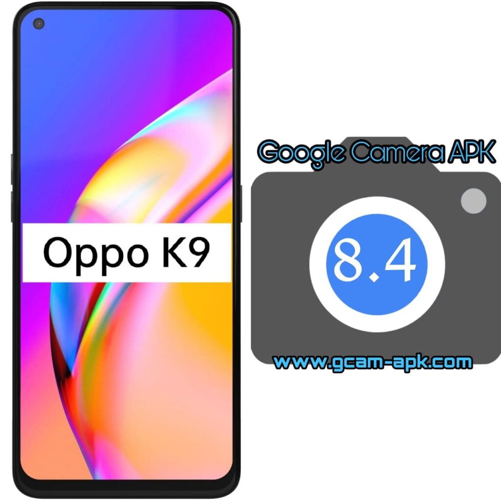 Google Camera For Oppo K9