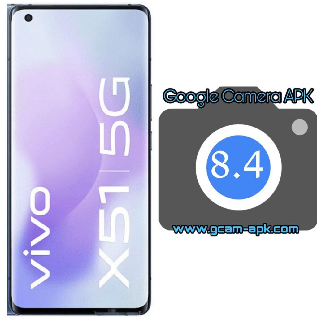 Google Camera For Vivo X51 5G