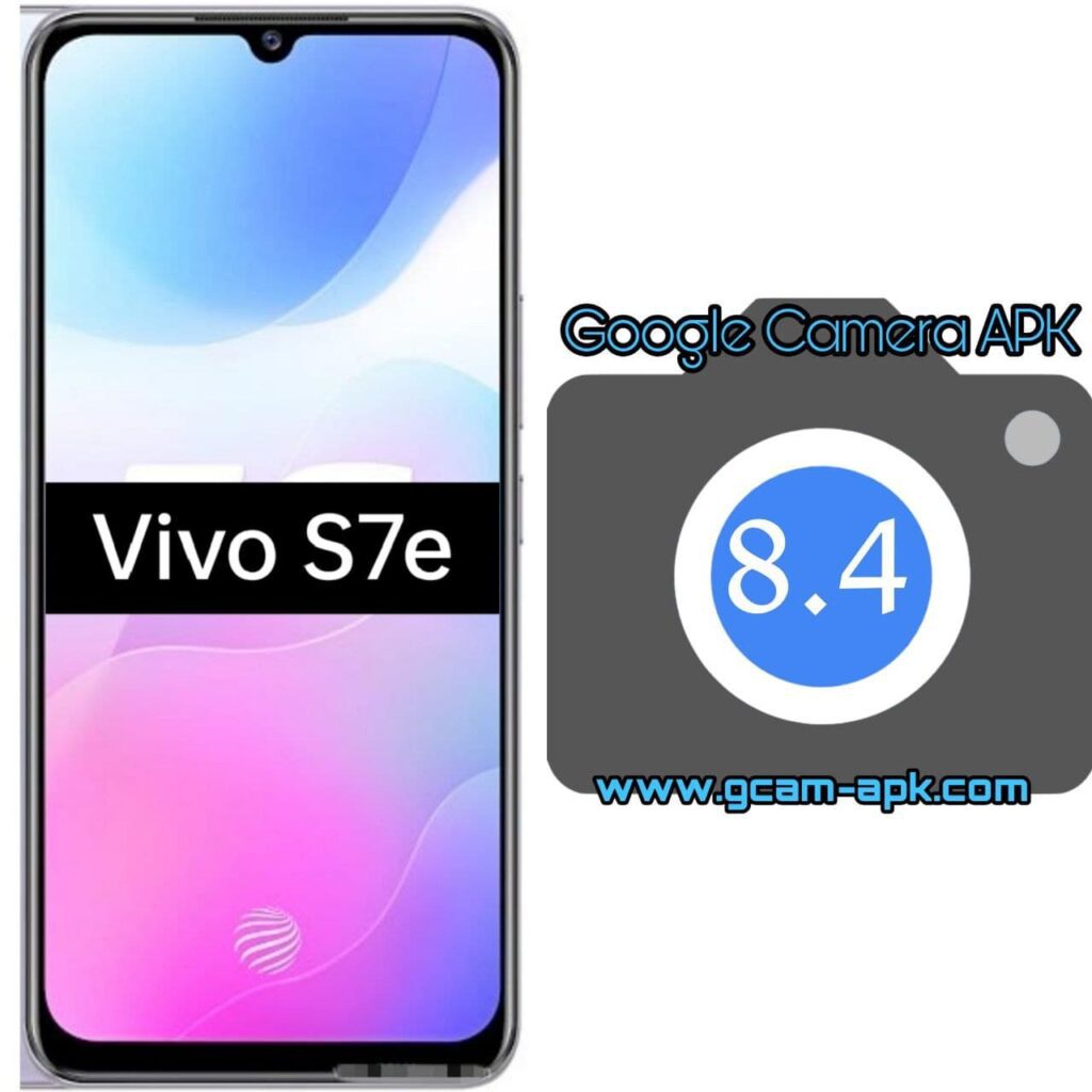 Google Camera For Vivo S7e