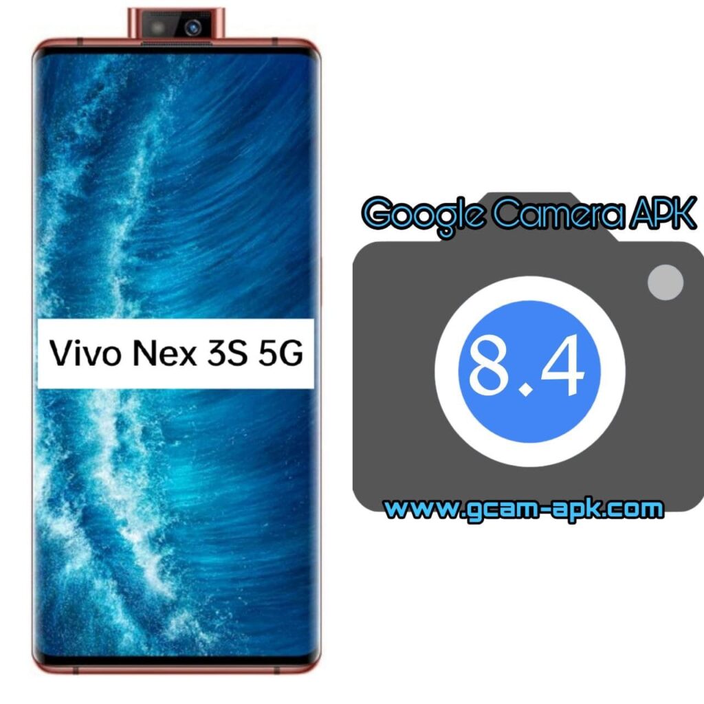 Google Camera For Vivo Nex 3S 5G