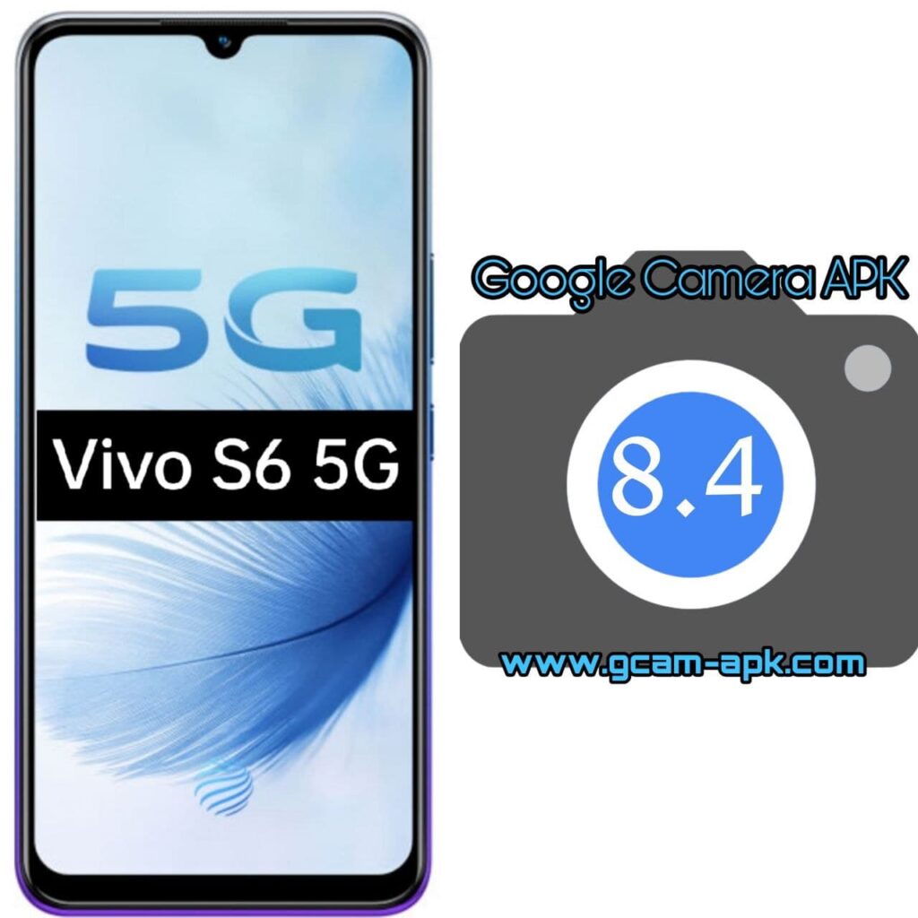 Google Camera For Vivo S6 5G
