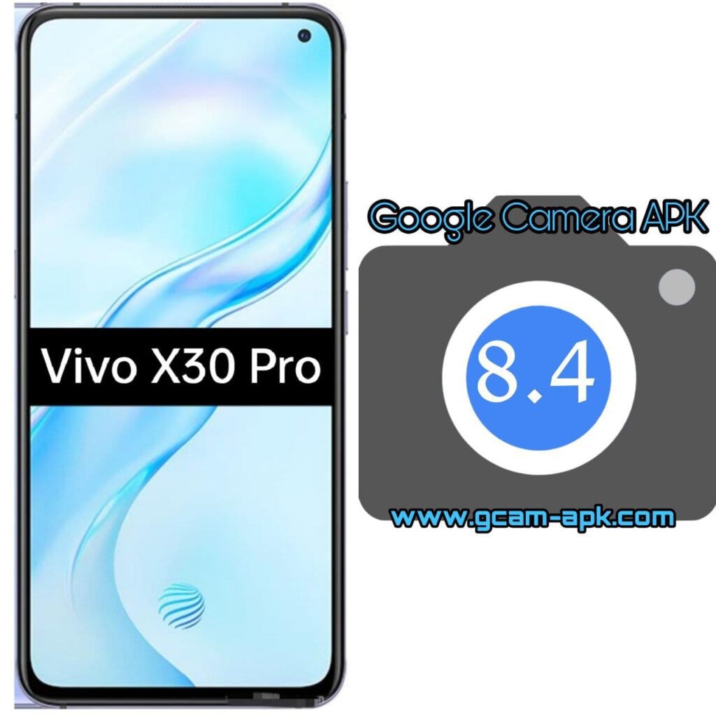 Google Camera For Vivo X30 Pro