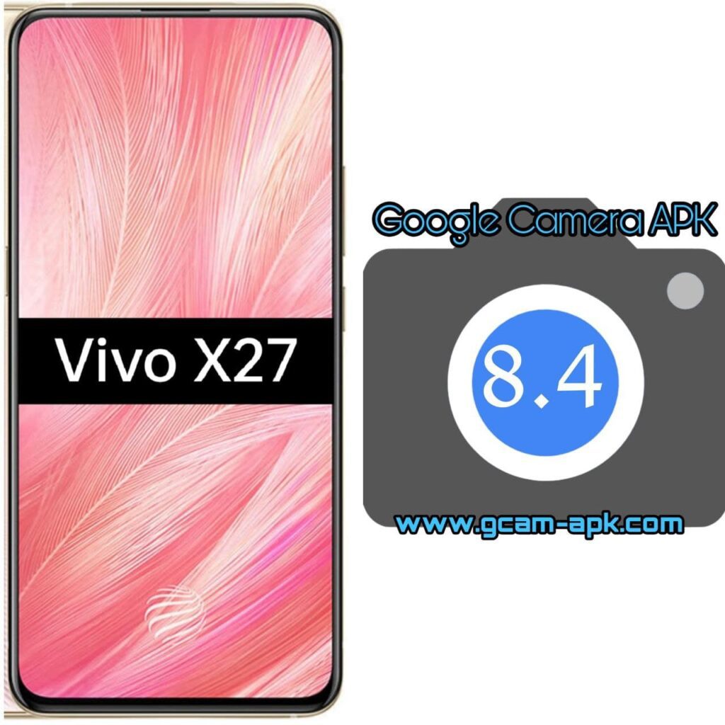 Google Camera For Vivo X27