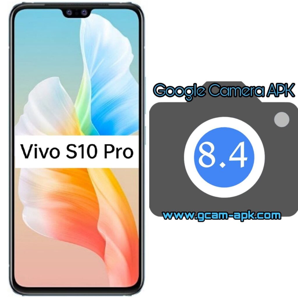 Google Camera For Vivo S10 Pro