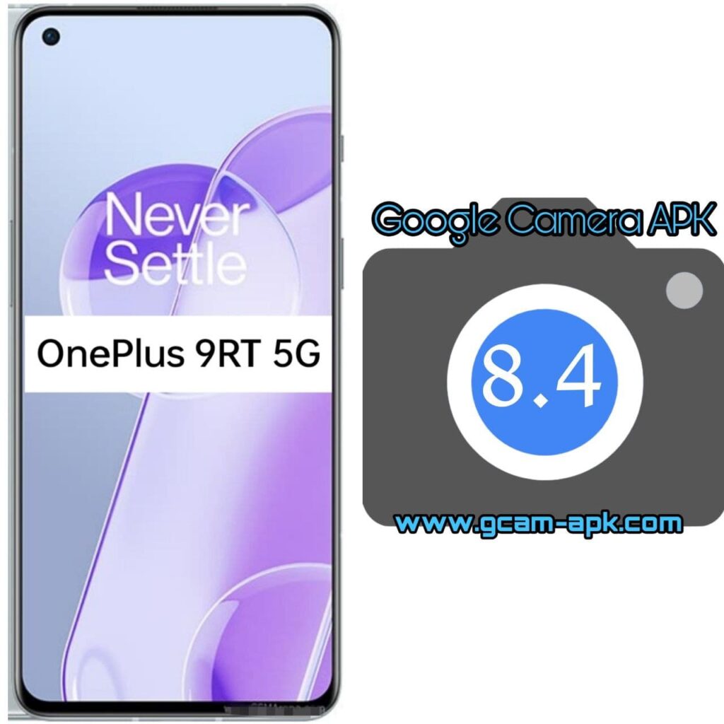 Google Camera For Oneplus 9RT 5G