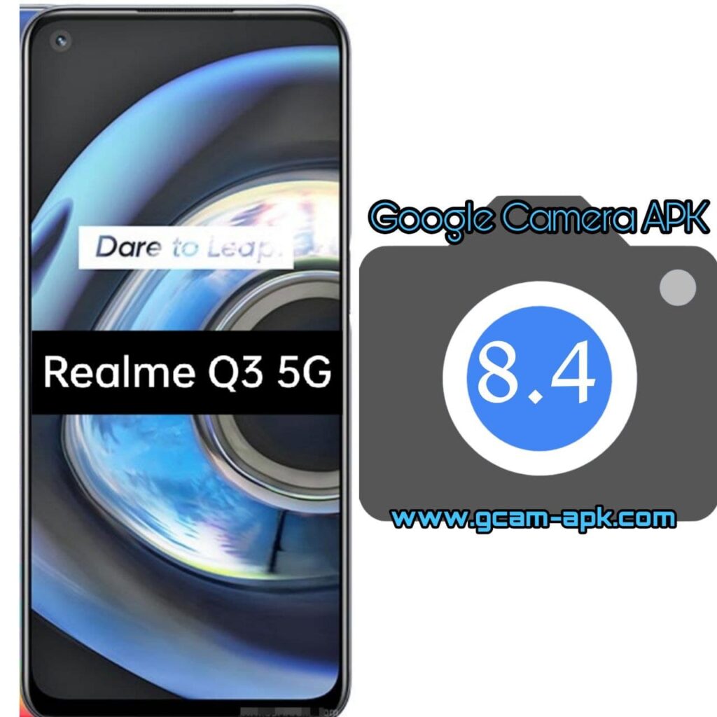 Google Camera For Realme Q3 5G