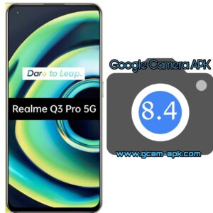 Google Camera For Realme Q3 Pro 5G