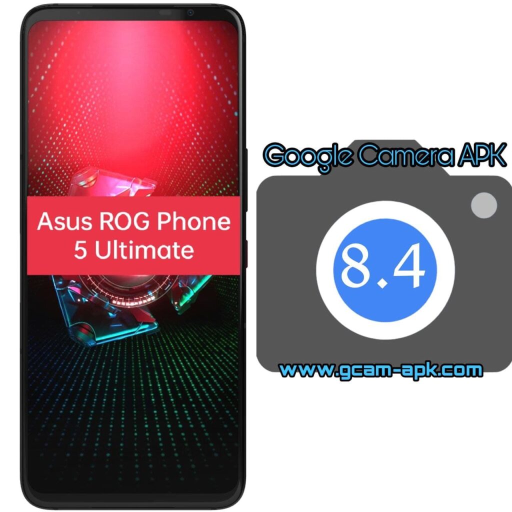 Google Camera For Asus ROG Phone 5 Ultimate